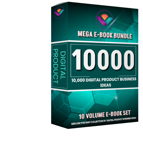 10000+ Digital Products Business Ideas- 10 Volume Mega E-book For Curious learner, Entrepreneurs, Digital Creators