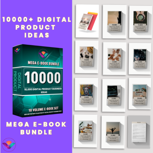 10000+ Digital Products Business Ideas- 10 Volume Mega E-book For Curious learner, Entrepreneurs, Digital Creators